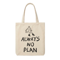 Always No Plan — Hand-Screen-Printed Canvas Tote with Green Straps